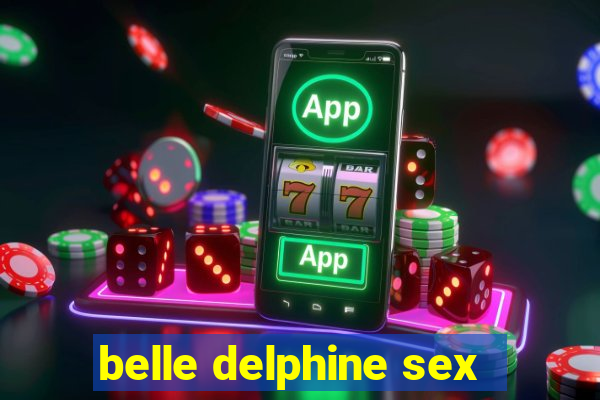 belle delphine sex